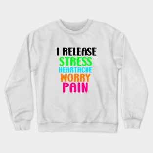 I release affirmations Crewneck Sweatshirt